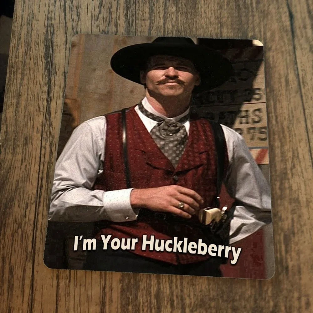 Im Your Huckleberry Tombstone Doc Holliday Val‎ Kilmer Mouse Pad